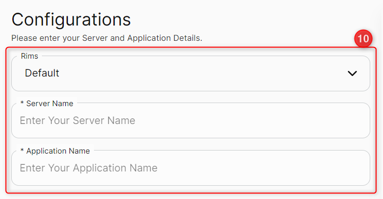 Step # 10: enter your server and application details in the Configurations sections.