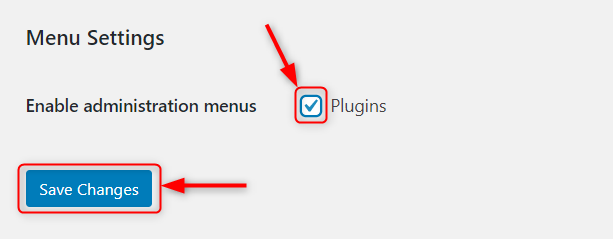 In Menu Settings, click the Plugins check box.